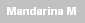 Mandarina M