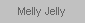 Melly Jelly