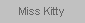 Miss Kitty