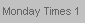 Monday Times 1