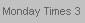 Monday Times 3