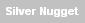 Silver Nugget
